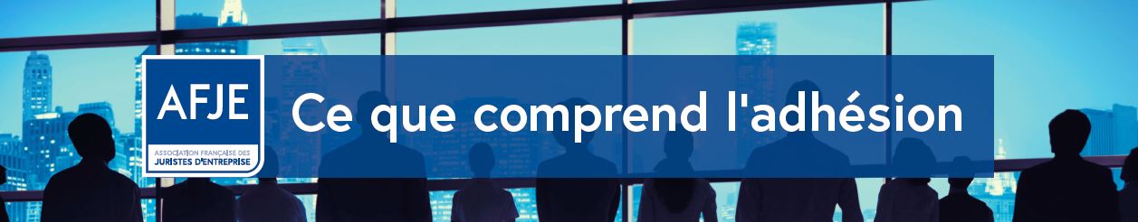 Adhésion AFJE juriste d'entreprise